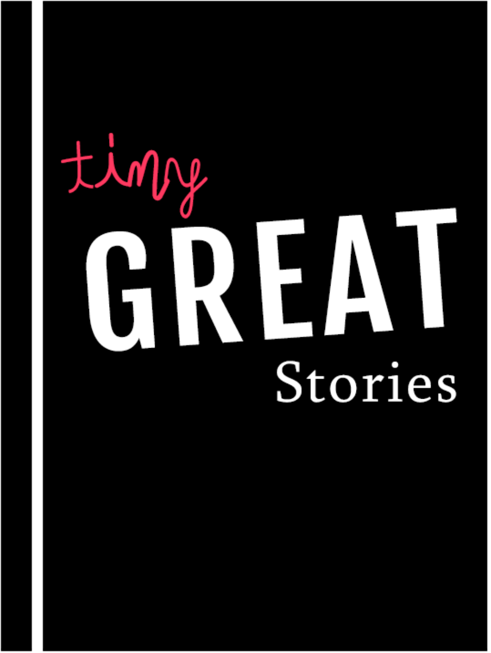 Tiny Great Stories